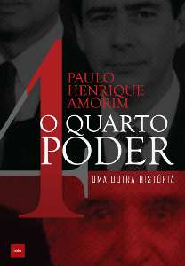 Quarto Poder, o - Uma Outra Historia