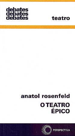 Teatro Epico, o - Col. Debates 193