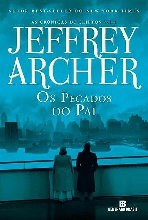 Pecados do Pai, os - Vol. 2 - as Cronicas de Clifton