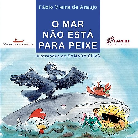 Mar Nao Esta para Peixe, O