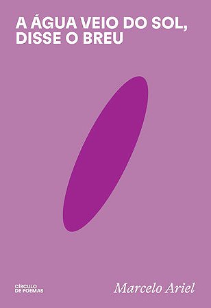 Agua Veio do Sol, Disse o Breu, A