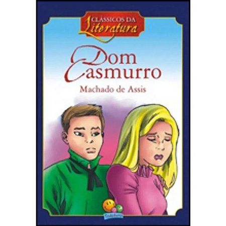 Dom Casmurro - Col. Classicos da Literatura