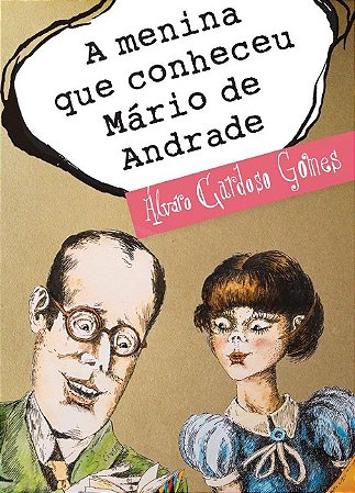 Menina Que Conheceu Mario de Andrade, A