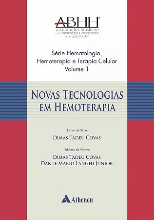 Novas Tecnologias em Hemoterapia - Vol.i - Col.dimas Tadeu Covas