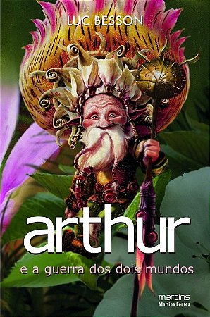 Arthur e a Guerra dos Dois Mundos - Vol. 4