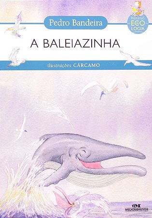 Baleiazinha, a - e Outras Historias de Ecologia