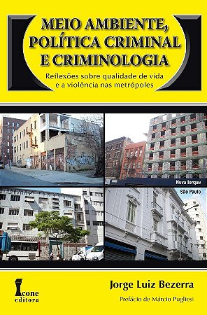 Meio Ambiente, Politica Criminal e Criminologia: Reflexoes sobre Qualidade