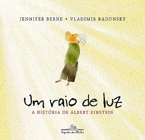 Raio de Luz, Um - a Historia de Albert Einstrin