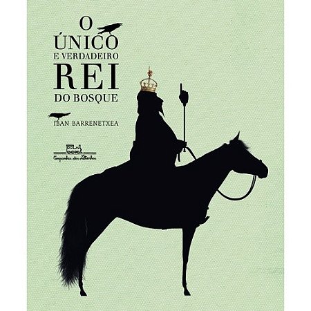 Unico e Verdadeiro Rei do Bosque, O