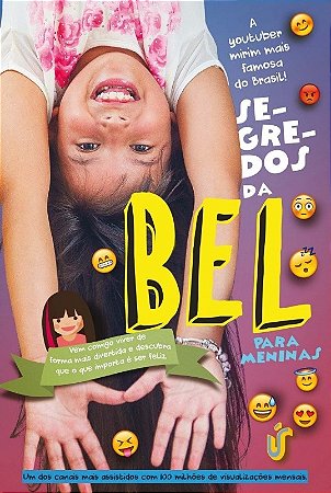 Segredos da Bel para Meninas - Vem Comigo Viver de Forma Mais Divertida e D
