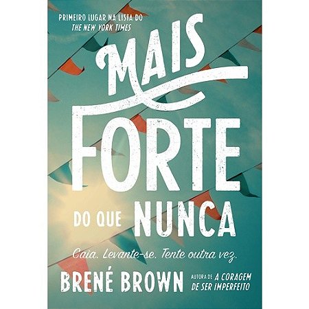Mais Forte do Que Nunca - Caia. Levante-se. Tente Outra Vez