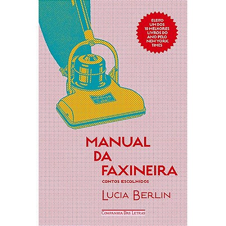 Manual da Faxineira - Contos Escolhidos