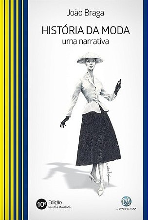 Historia da Moda: Uma Narrativa