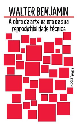 Obra de Arte na era de Sua Reprodutibilidade Tecnica, A
