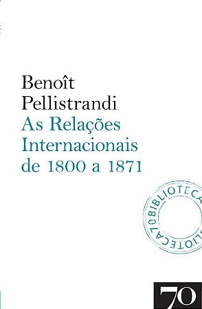 Relacoes Internacionais de 1800 a 1871 - 2017, as
