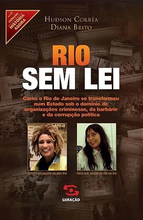 Rio sem Lei - Como o Rio de Janeiro se Transformou Num Estado sob o Dominio
