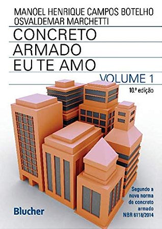 Concreto Armado Eu te Amo - Vol. 01 - 10ed/19