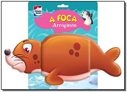 Vou para o Banho! Foca Arrogante, A
