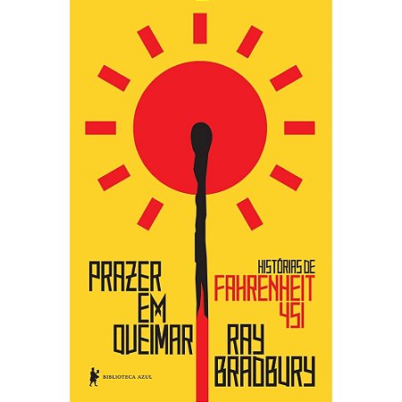 Prazer em Queimar: Historias de Fahrenheit 451