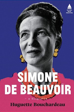 Simone de Beauvoir: a Biografia