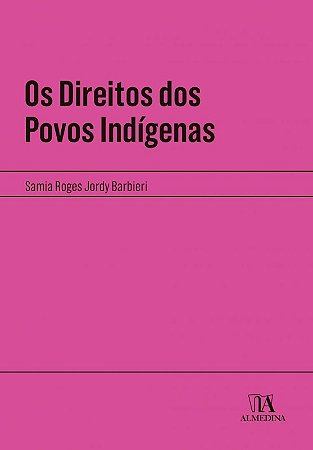 Direitos dos Povos Indigenas, os
