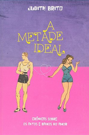 Metade Ideal, A
