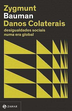 Danos Colaterais: Desigualdades Sociais Numa era Global