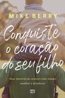 Conquiste o Coracao de Seu Filho