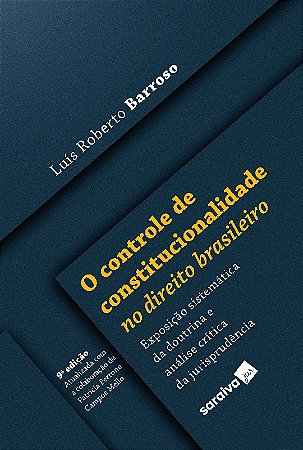 Controle de Constitucionalidade no Direito Brasileiro, O