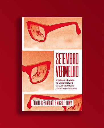Setembro Vermelho: o Golpe de Estado no Chile em 1973