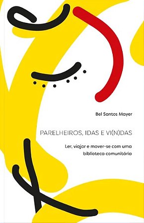 Parelheiros, Idas e Vi(n)das