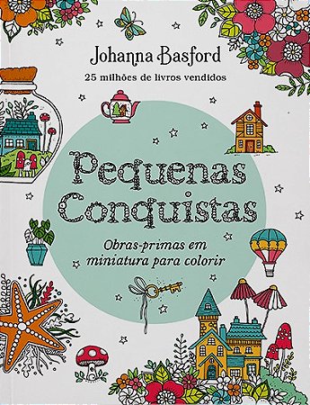 Pequenas Conquistas: Obras-primas em Miniatura para Colorir