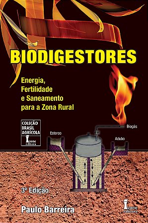 Biodigestores - Energia, Fertilidade e Saneamento para a Zona Rural