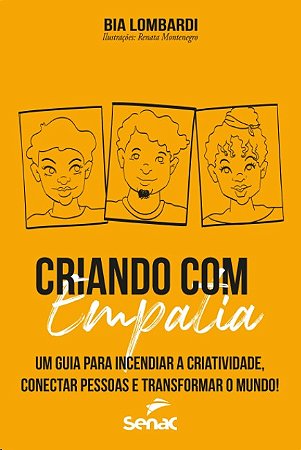 Criando com Empatia: Um Guia para Incendiar a Criatividade, Conectar Pessoa