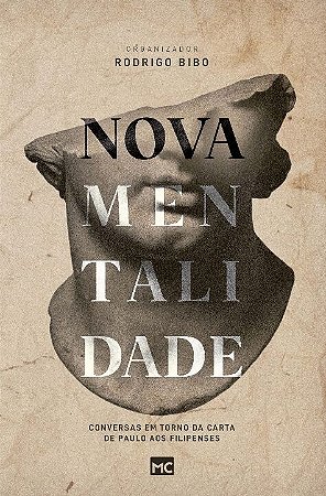 Nova Mentalidade: Conversas em Torno da Carta de Paulo Aos Filipenses