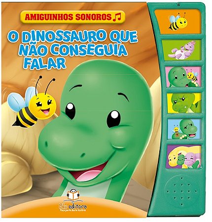 Dinossauro Que Nao Conseguia Falar, O