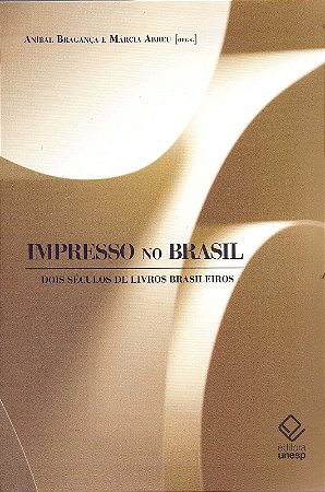 Impresso no Brasil - Dois Seculos de Livros Brasileiros