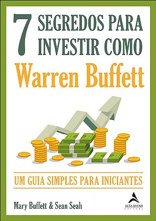 7 Segredos para Investir Como Warren Buffett