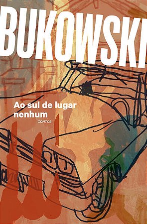 Ao Sul de Lugar Nenhum: Contos