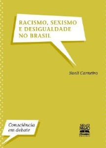 Racismo, Sexismo e Desigualdade no Brasil - Col.consciencia em Debate