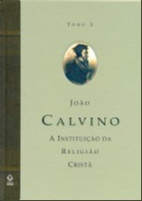 Instituicao da Religiao Crista, a - Tomo 2