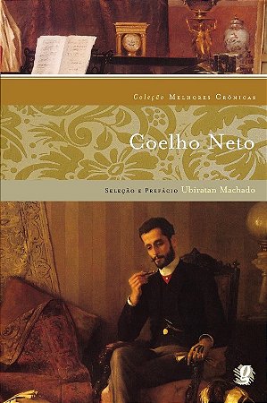 Melhores Cronicas Coelho Neto