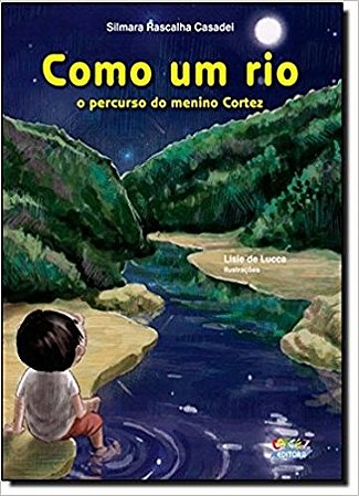 Como Um Rio - o Percurso do Menino Cortez