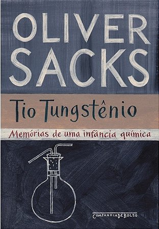 Tio Tungstenio - Memorias de Uma Infancia Quimica