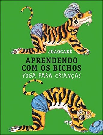 Aprendendo com os Bichos: Yoga para Criancas