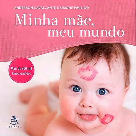 Minha Mae, Meu Mundo