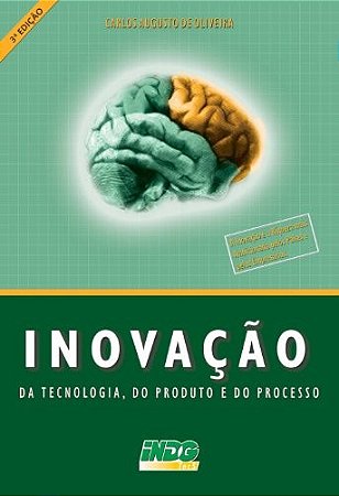 Inovacao da Tecnologia, do Produto e do Processo