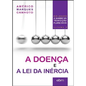 Doenca e a Lei da Inercia, A