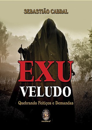 Exu Veludo: Quebrando Feiticos e Demandas