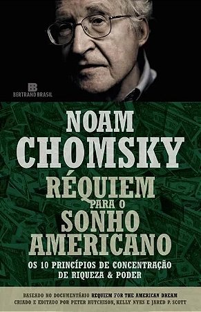 Requiem para o Sonho Americano - os 10 Principios de Concentracao de Riquez